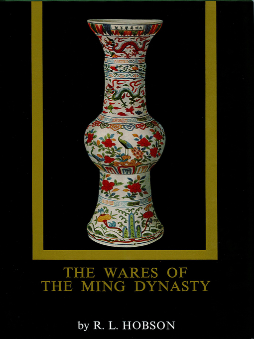 Title details for Wares of the Ming Dynasty by R. L. Hobson - Available